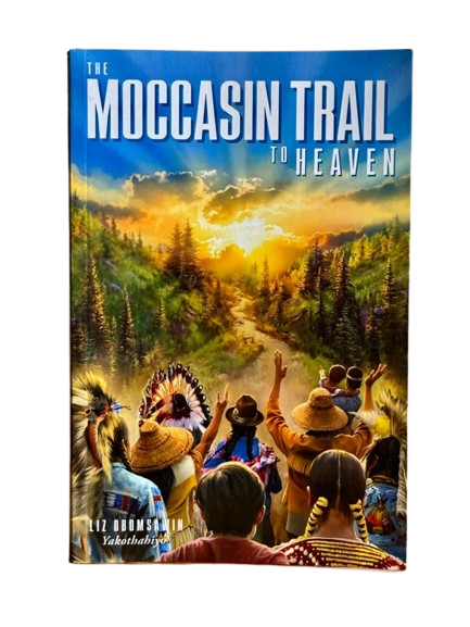 The Moccasin Trail to Heaven